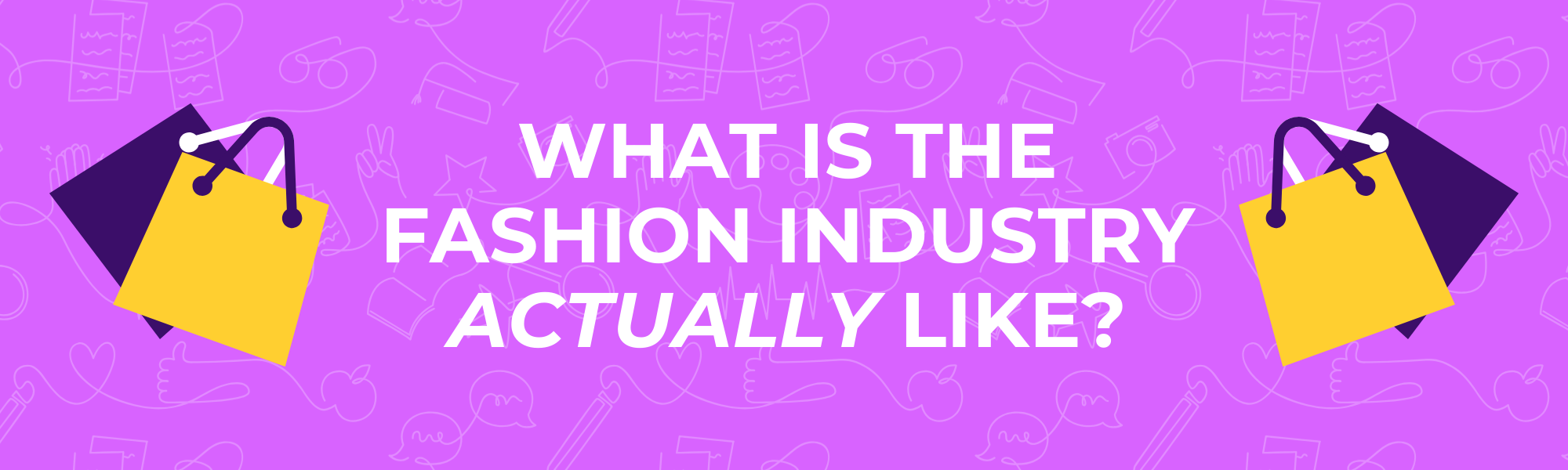 What the Fashion Industry Actually Looks Like