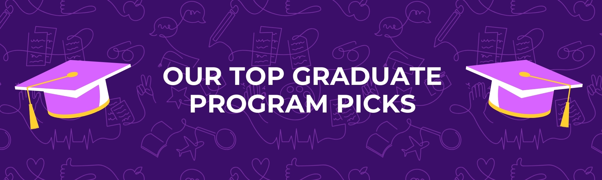 Our Top Graduate Program Picks Title