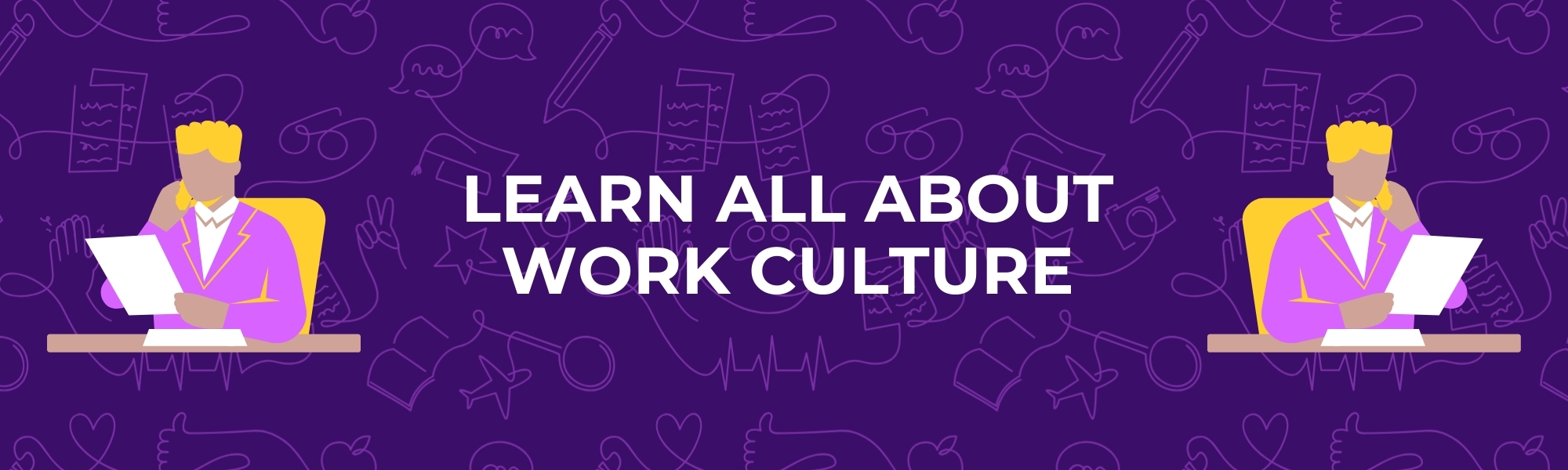 Title: Learn About Work Culture