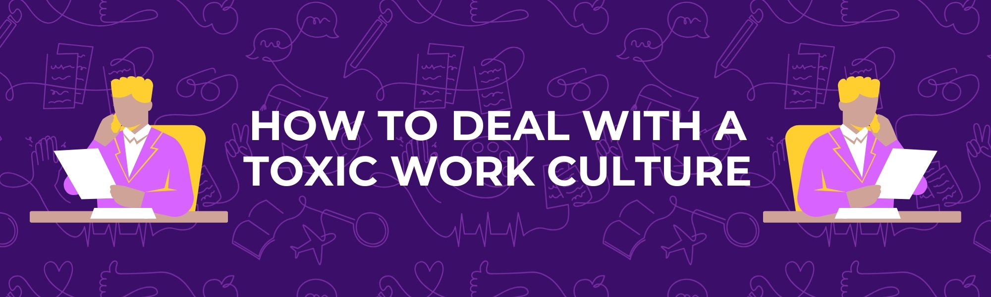 Title: How To Deal With A Toxic Work Culture