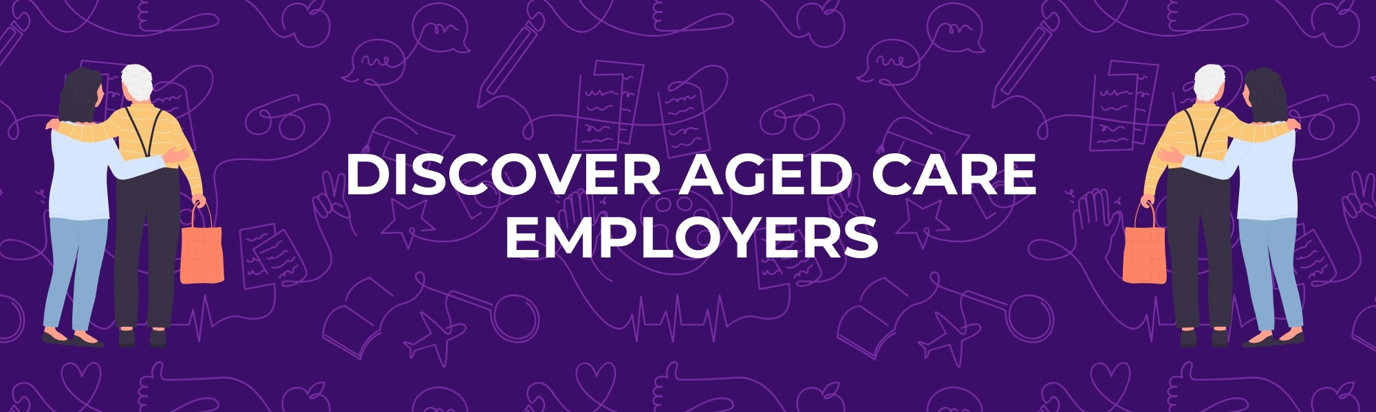 Discover Aged Care Employers Title