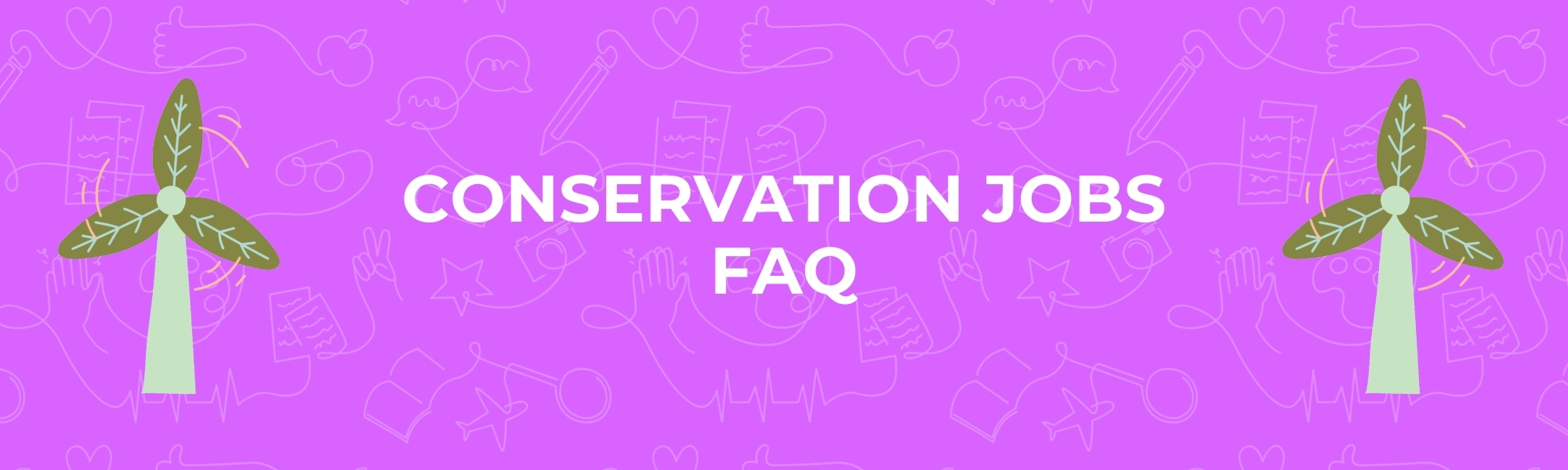 Conservation Jobs Frequently Asked Questions Title